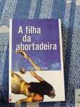 Livro "A Filha da Abortadeira" portes incluídos
