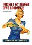 Polskie i wyjątkowe. Piwo grodziskie. Księży Młyn