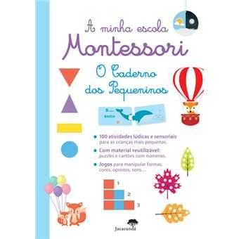 A Minha Escola Montessori / O Meu Caderno Montessori - Desde 6€