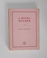 A Minha Mulher - Anton Tchekov