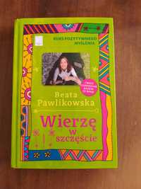 Kurs pozytywnego myślenia, nr 2, Pawlikowska, Wierzę w szczęście