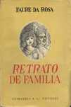 1911

Retrato de Família 
Faure da Rosa