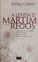 Livro Ref-PVI - Pedro Canais - A Lenda de Martim Regos