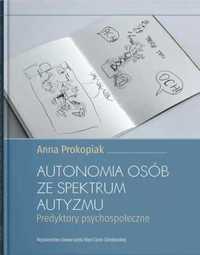 Autonomia osób ze spektrum autyzmu - Anna Prokopiak