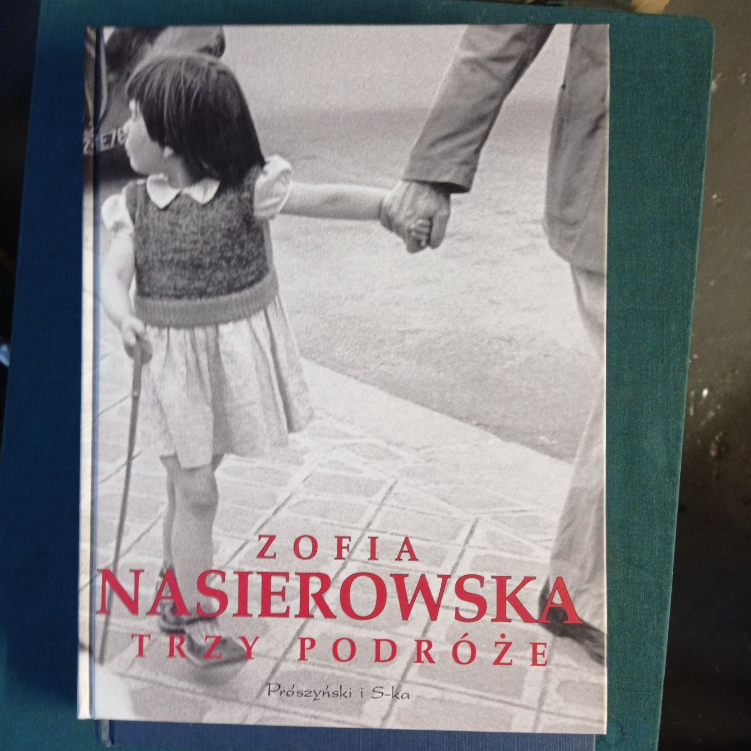 Zofia Nasierowska Trzy podróże