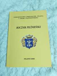 Rocznik pilźnieński 2006 Towarzystwo przyjaciół Pilzna i ziemi ...