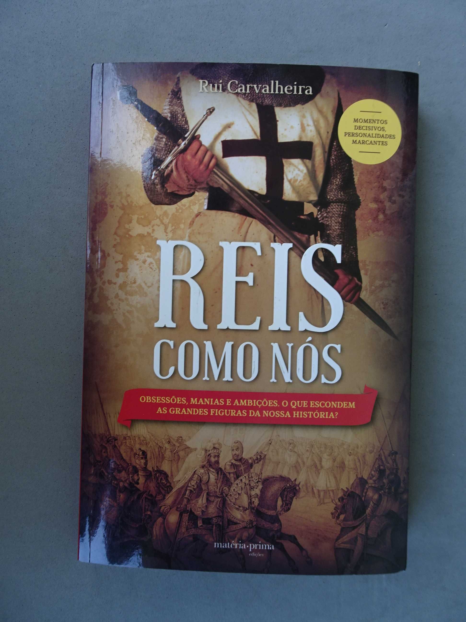 Livro Rui Carvalheira - Reis como nós
