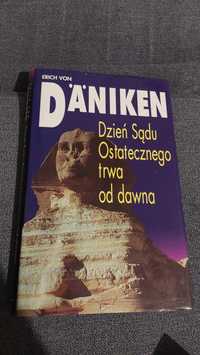 "Dzień Sądu Ostatecznego trwa od dawna" Erich Von Daniken