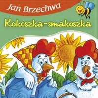 Bajki dla malucha - Kokoszka-smakoszka - Jan Brzechwa