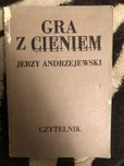 Gra z cieniem - Jerzy Andrzejewski