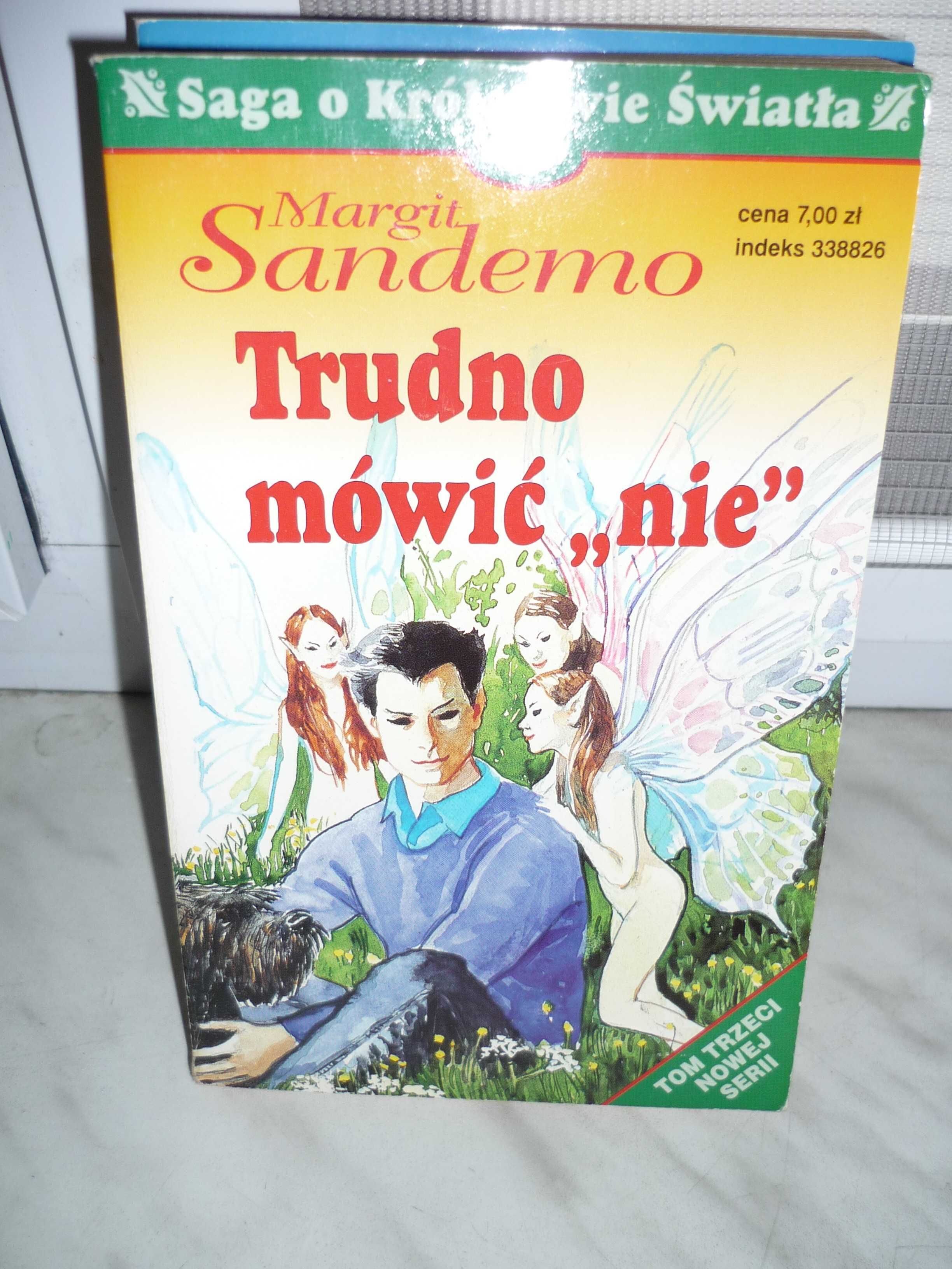 Trudno mówić "nie" , Saga o Królestwie Światła 3 , Margit Sandemo.