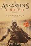 Assassins Creed Renascença - Oliver Bowden