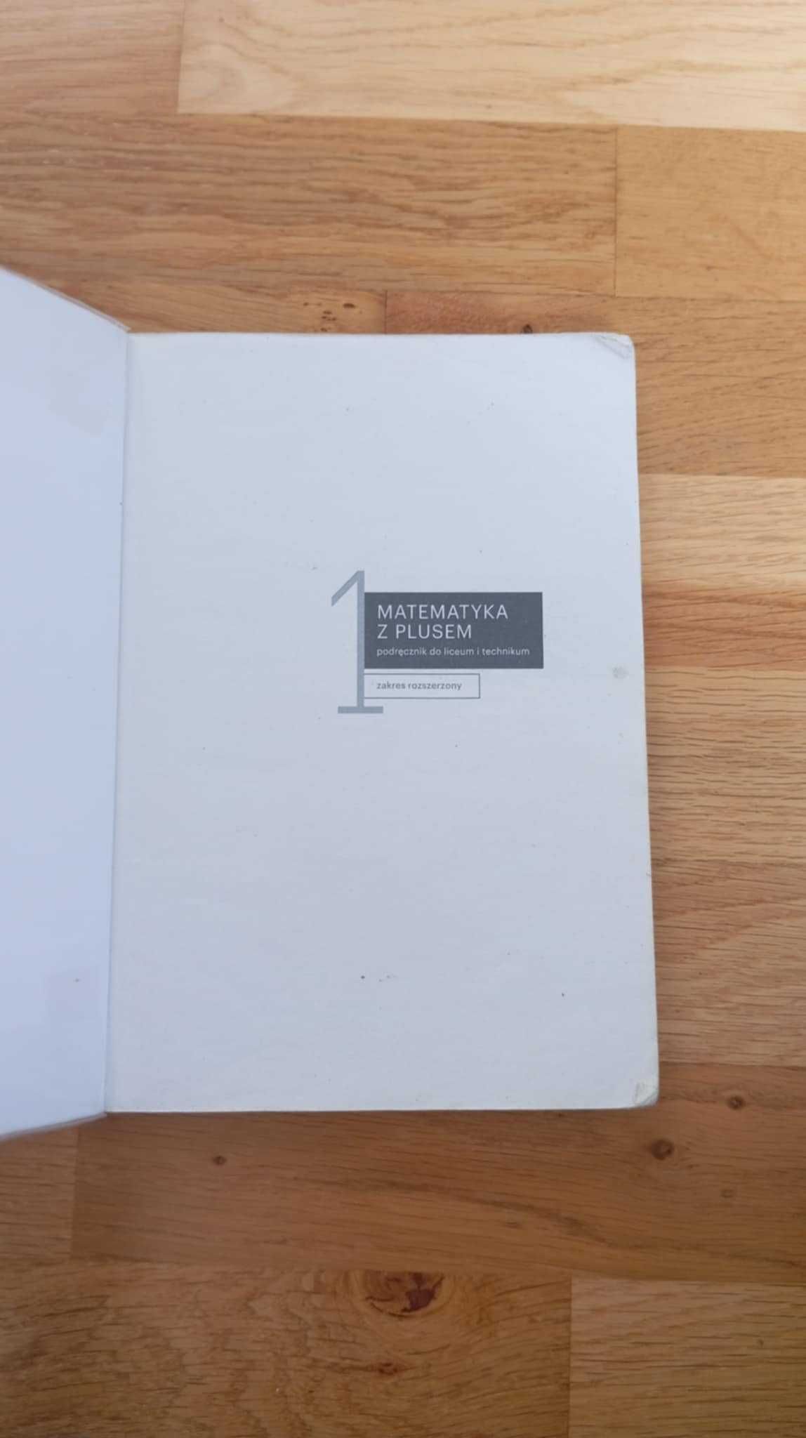 Matematyka z plusem 1. Podręcznik do liceum. Zakres rozszerzony.