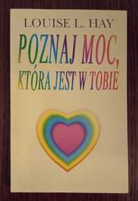 Poznaj moc która jest w tobie - Louise L. Hay