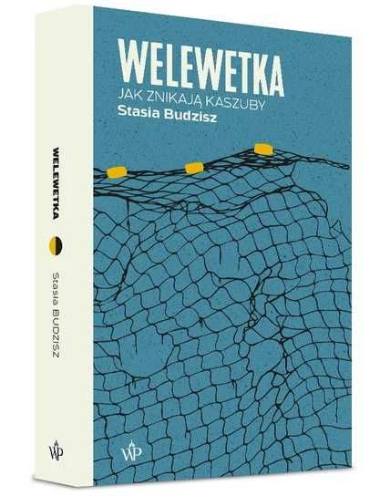 Welewetka. Jak znikają Kaszuby