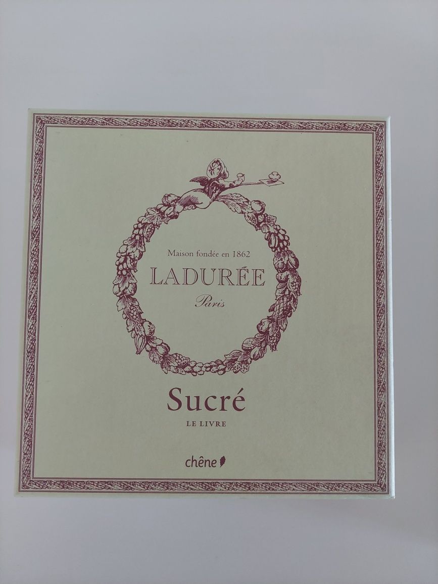 Laduree Sucre The Recipes 
de Philippe Andrieu
The Recipes
de Philippe