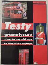 Testy gramatyczne z języka angielskiego dla szkół średnich i wyższych