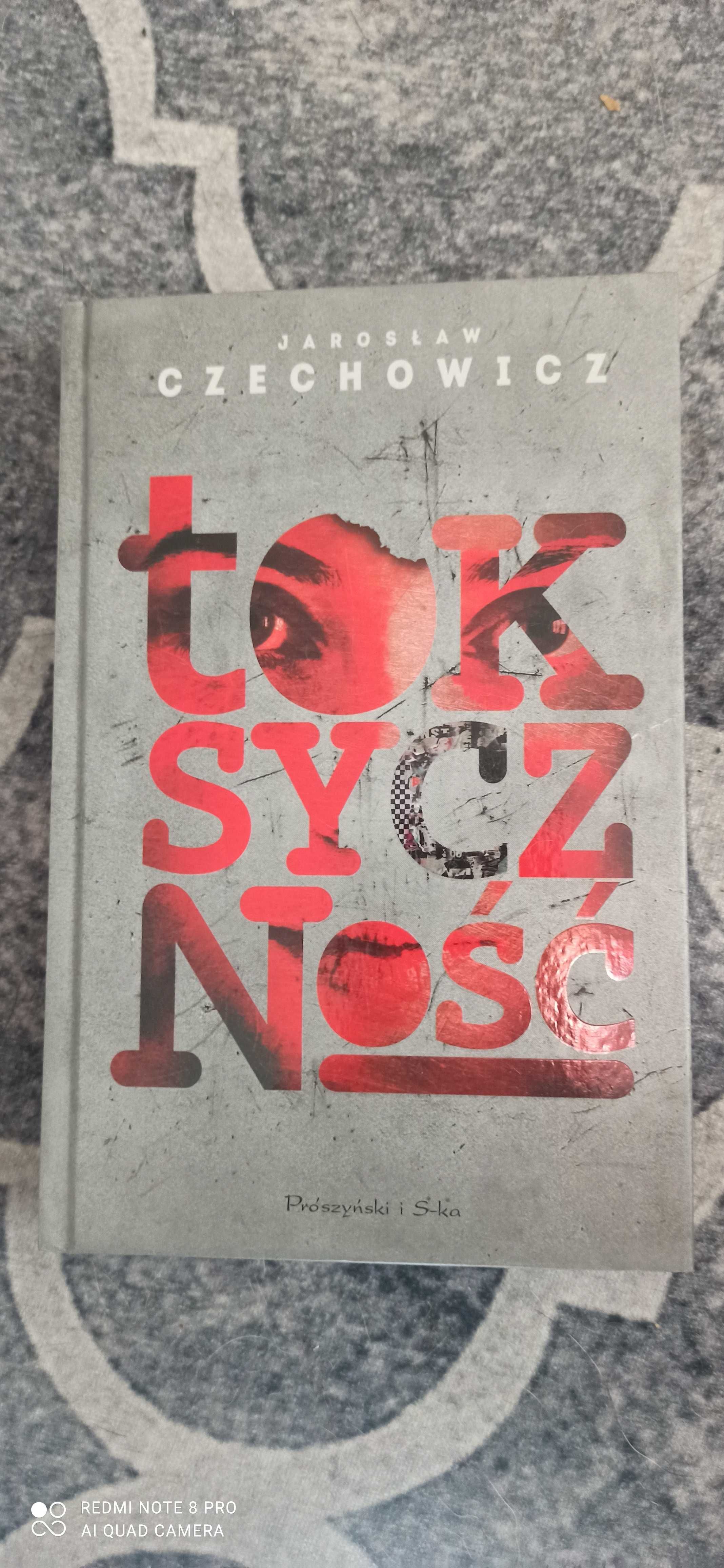 Nowa książka ,,Toksyczność" Jarosław Czechowicz
