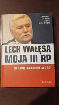 Lech Wałęsa Moja III RP