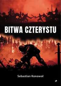 Bitwa czterystu - Sebastian Konowoł