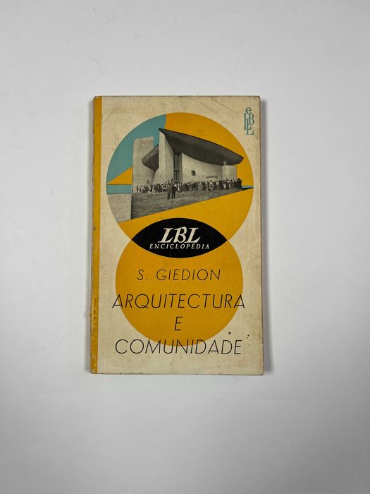 Livro Arquitectura E Comunidade de S. Giedion 1958