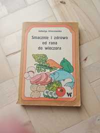 J.Kłossowska: Smacznie i zdrowo od rana do wieczora