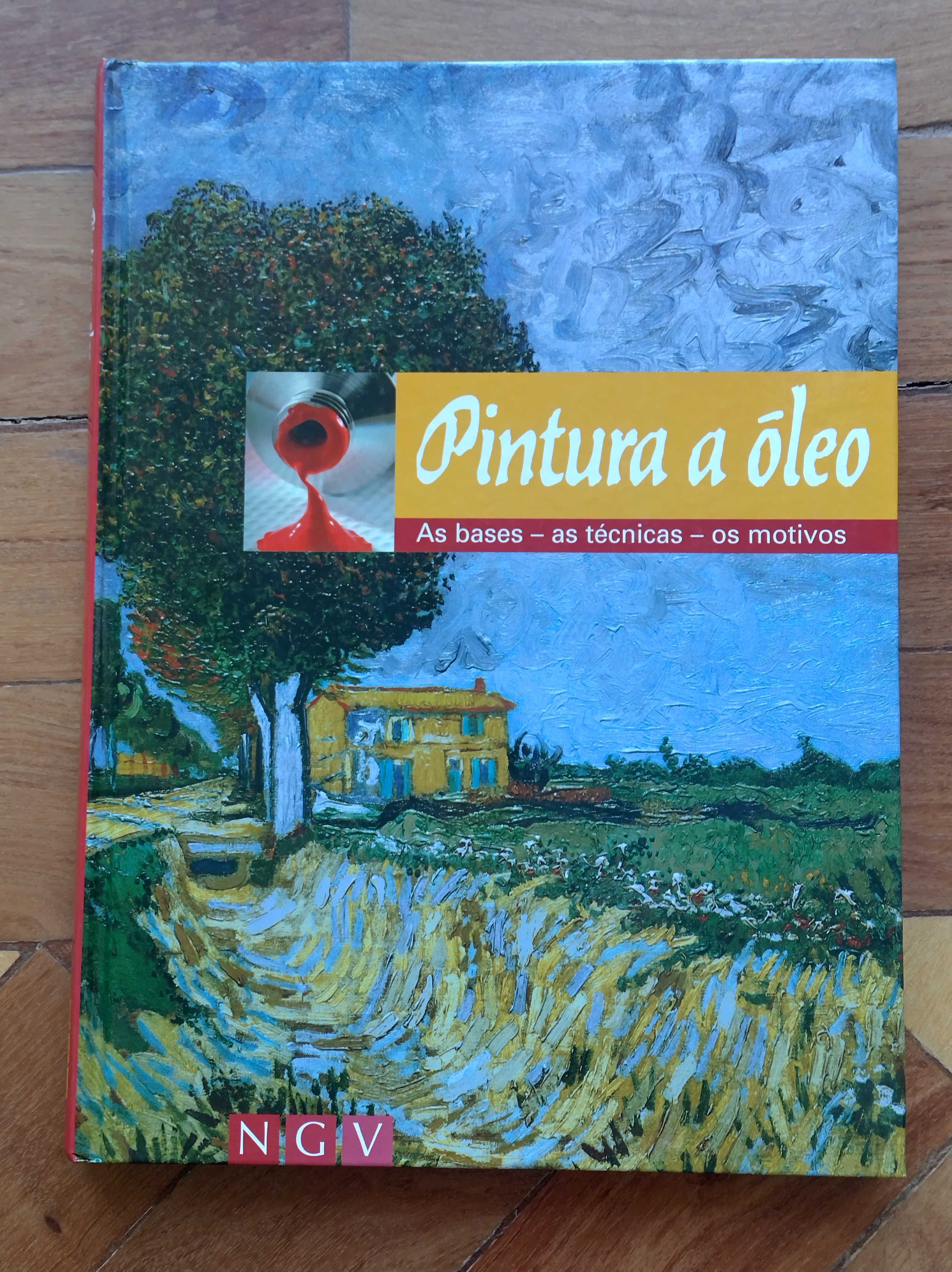 Pintura a óleo - As bases, as técnicas, os motivos