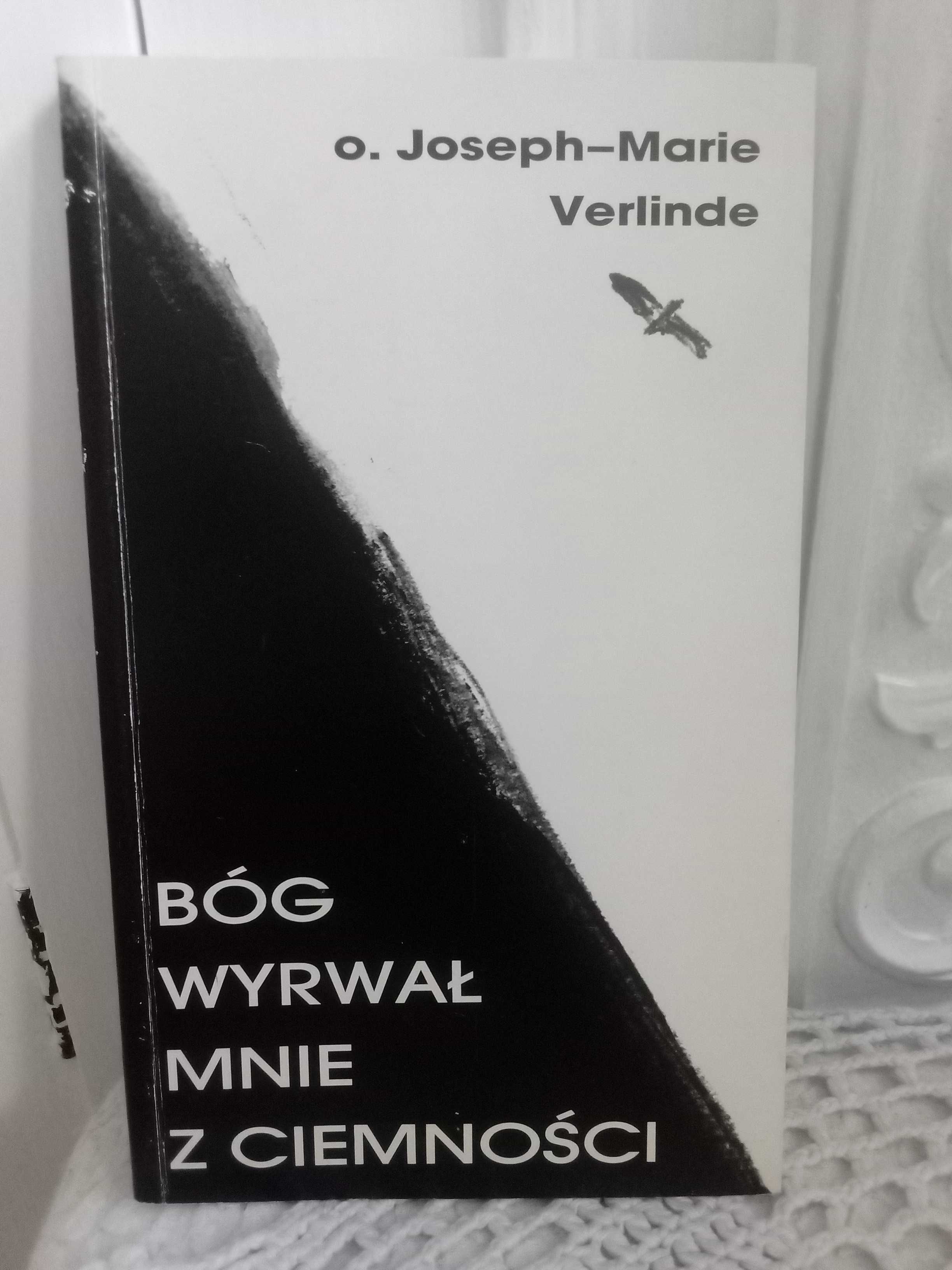 Joseph Marie Verlinde Bóg wyrwał mnie z ciemności 1998
