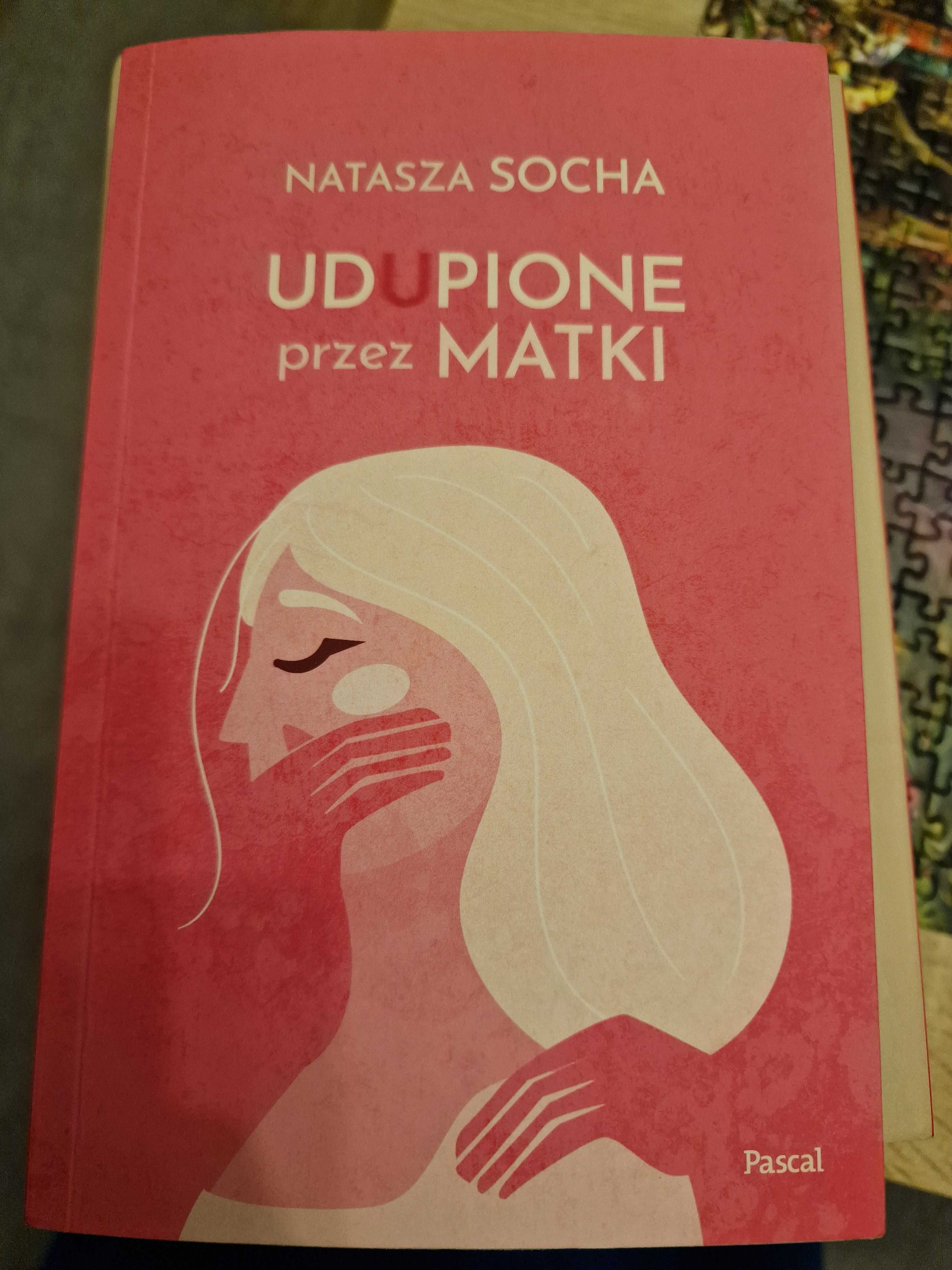Udupione przez matki. Natasza Socha
