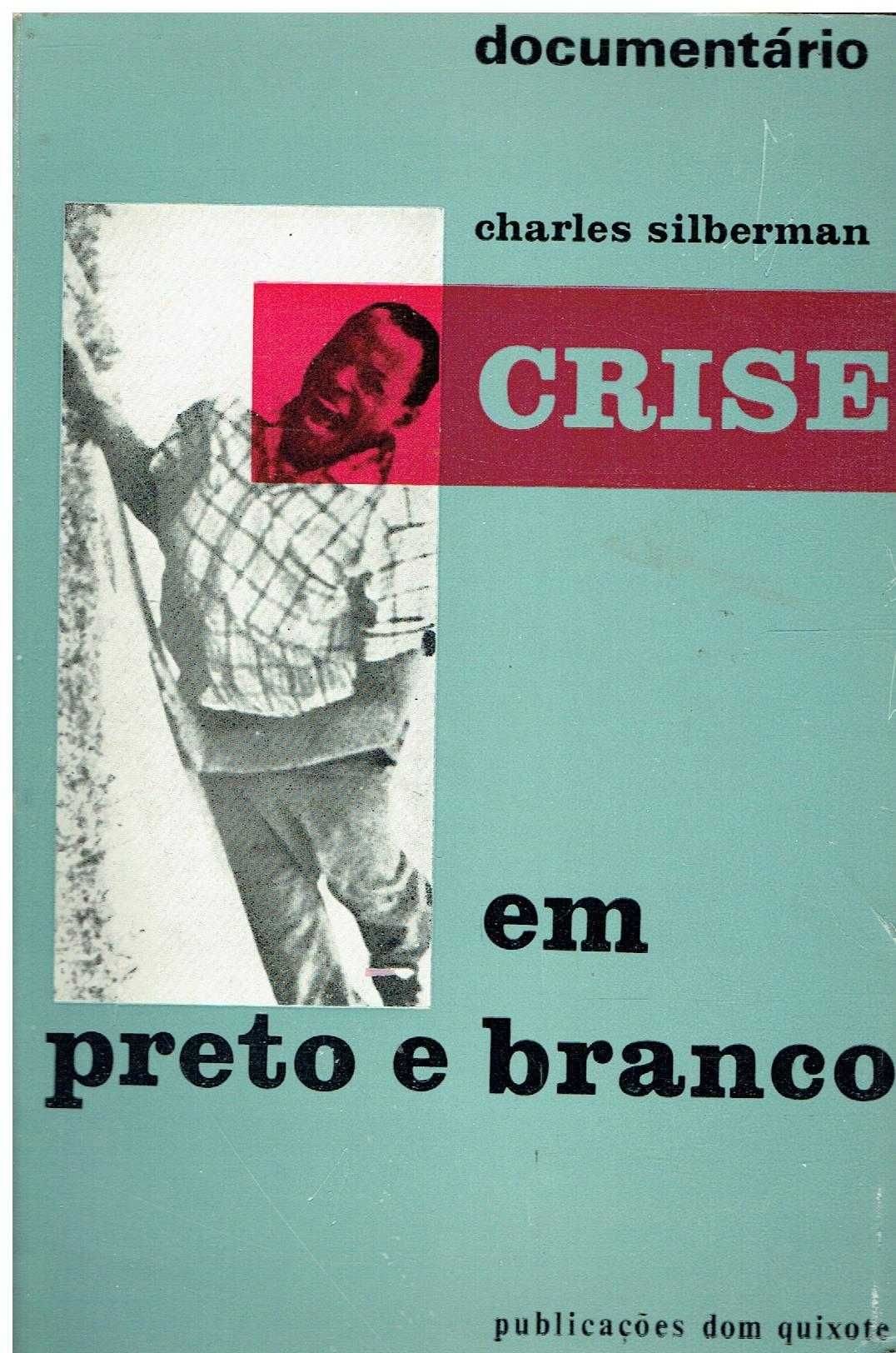 12358
	
Crise em preto e branco
Por Charles Silberman