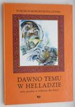 Dawno temu w Helladzie - Mohort Kopaczyński - mity greckie dla dzieci
