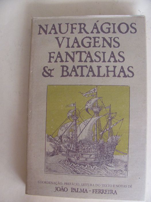 Naufrágios, Viagens, Fantasias & Batalhas de João Palma-Ferreira
