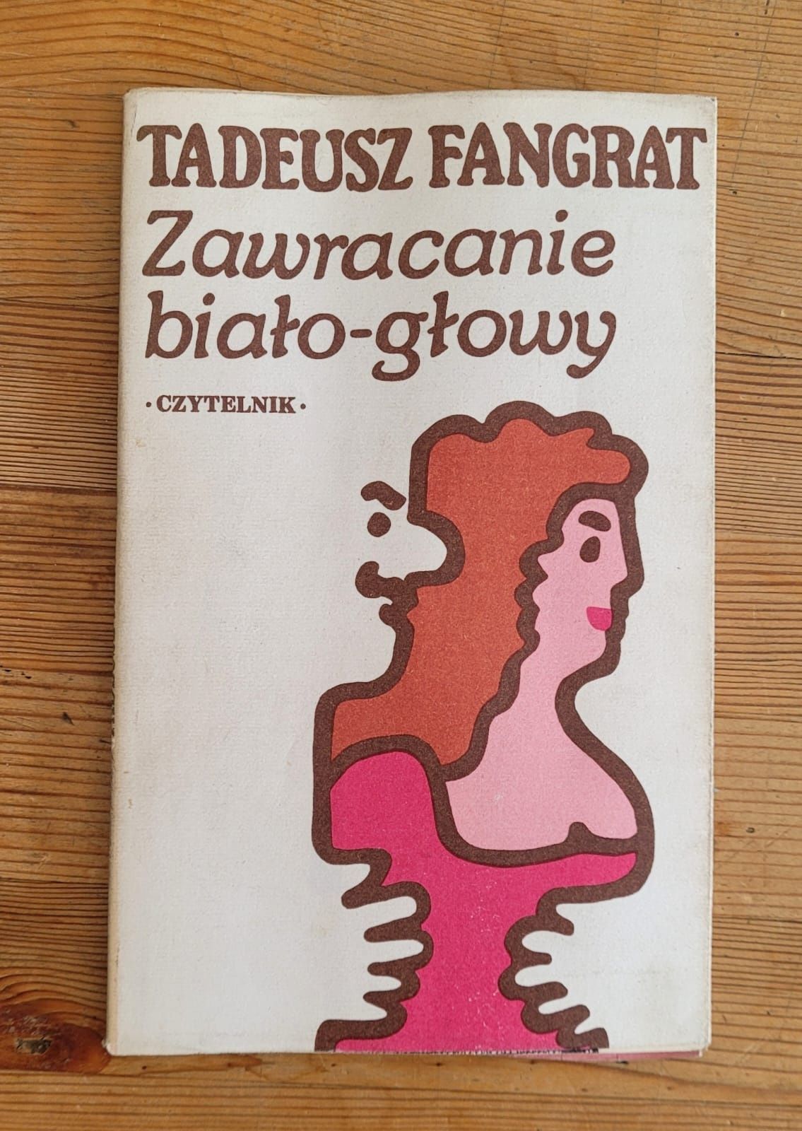 Książka Zawracanie Biało-głowy . T. Fangrat.