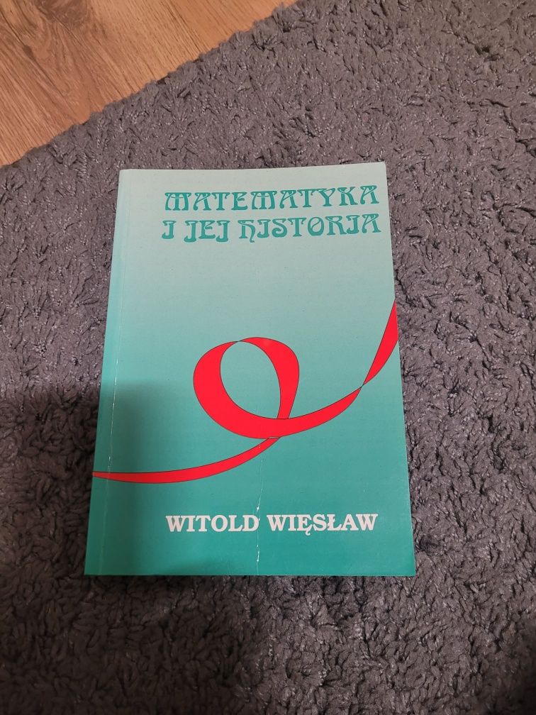 Matematyka i jej historia Więsław