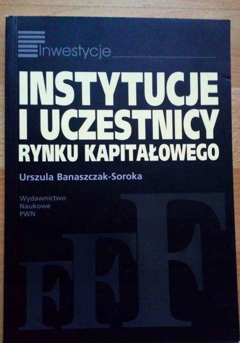 1/ Instytucje i uczestnicy rynku kapitałowego; 2/ Bankowość podręcznik