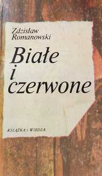 Białe i czerwone Zdzisław Romanowski