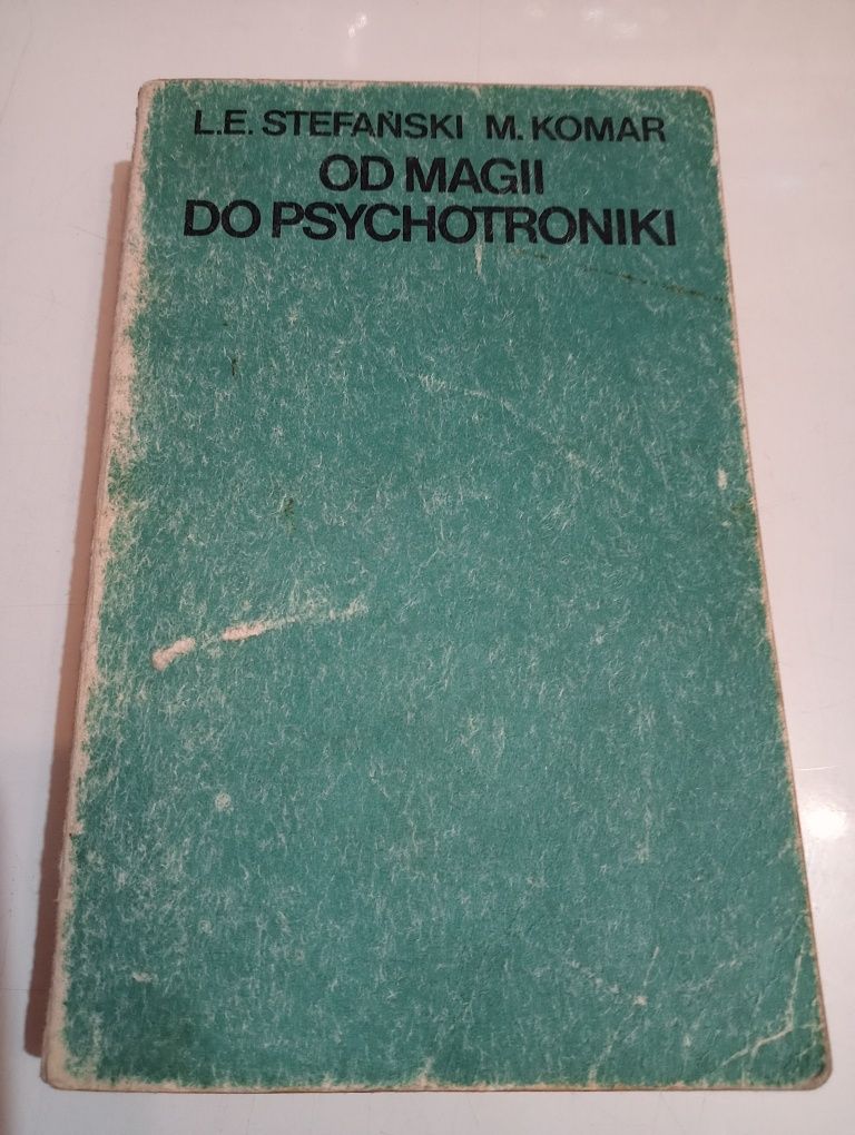 Od magii do psychotroniki L. E. Stefański, M. Komar