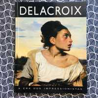 Delacroix - Colecção A Era dos Impressionistas