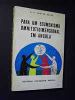 Neves (A.F.Santos);Para um Ecumenismo Omnitotidimensional em Angola