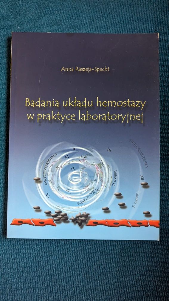 Badania układu hemostazy w praktyce laboratoryjnej Raszeja-Specht