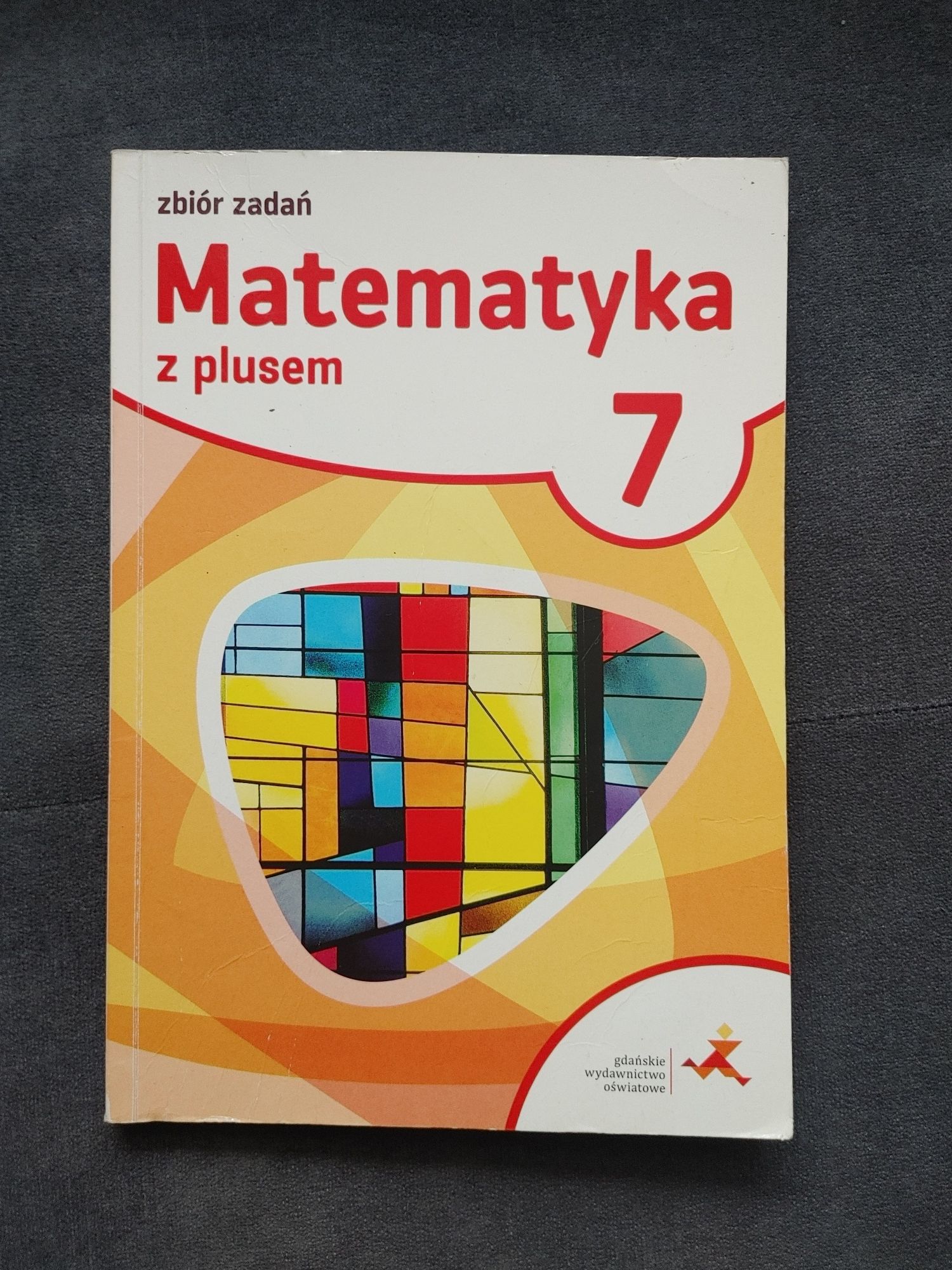 Zbiór zadań Matematyka z plusem 7