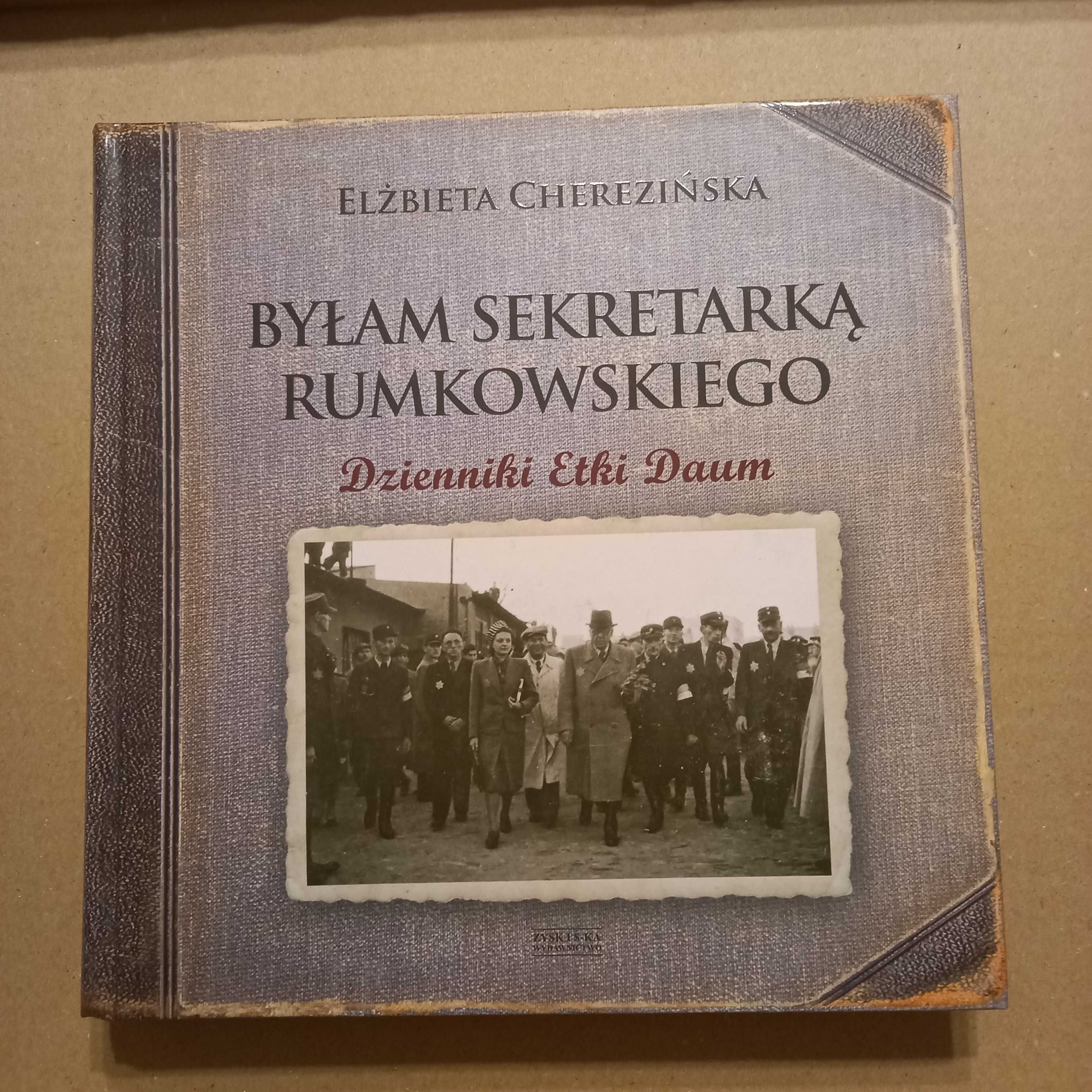 Elżbieta Cherezińska Byłam sekretarką Rumkowskiego