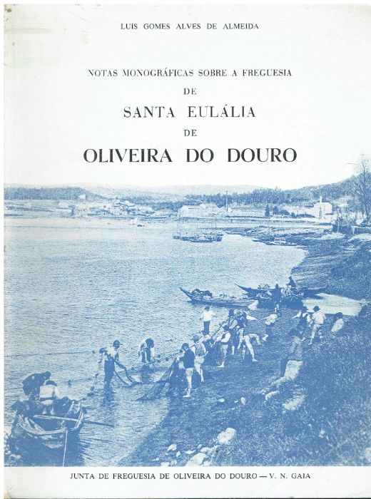 6723 Notas monográficas sobre a freguesia de Santa Eulália de Oliveir