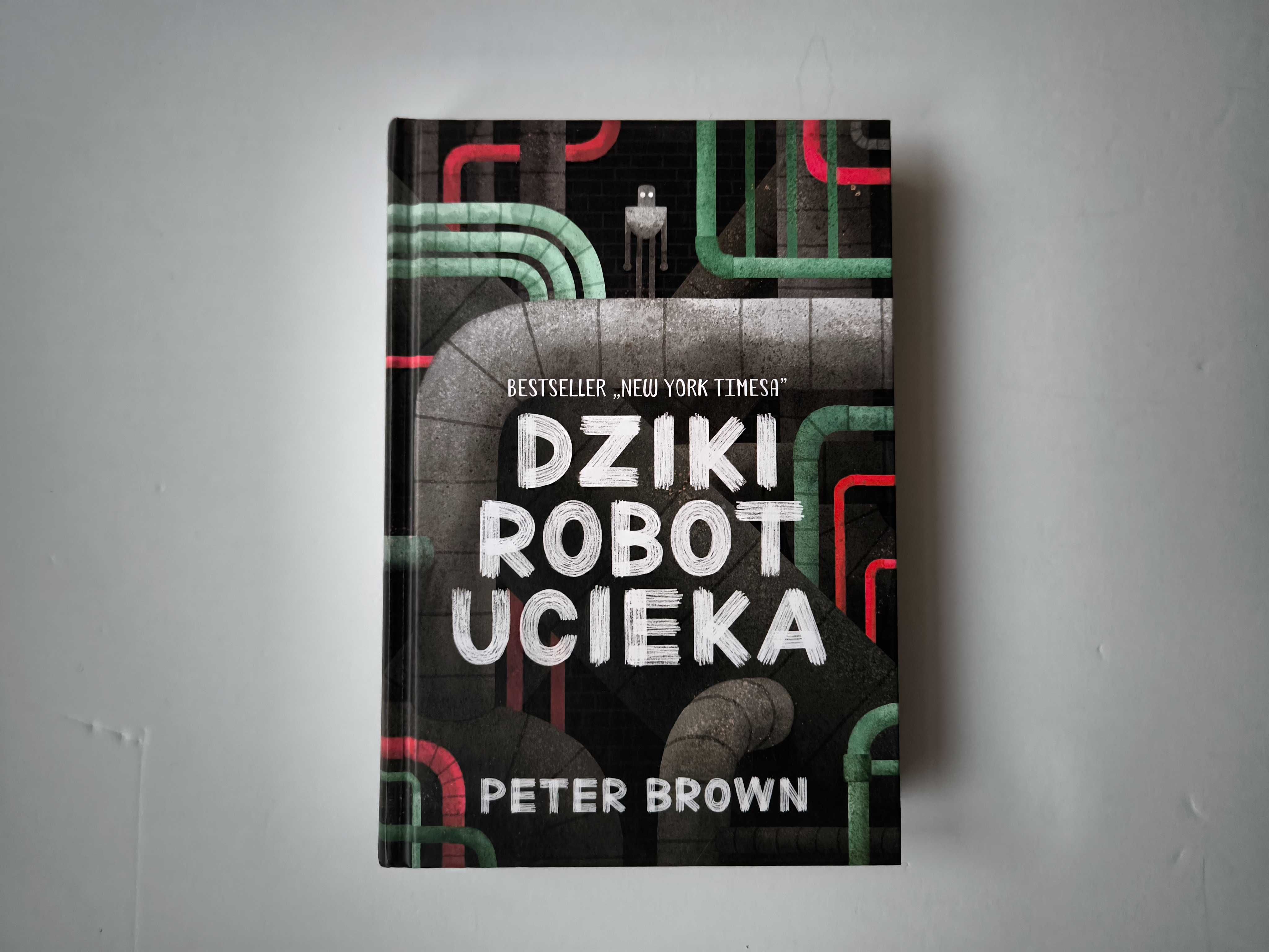 Dziki robot ucieka, Peter Brown, Entliczek, 8+