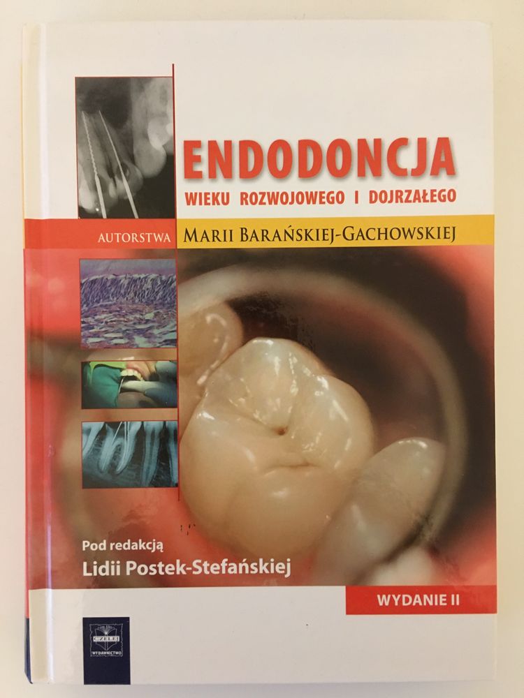 Endodoncja wieku rozwojowego i dojrzałego Barańska-Gachowska
