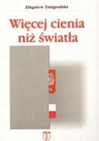Więcej Cienia Niż Światła, Zbigniew Żmigrodzki