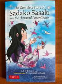 The Complete Story of Sadako Sasaki - Sue DiCicco Masahiro Sasaki ENG