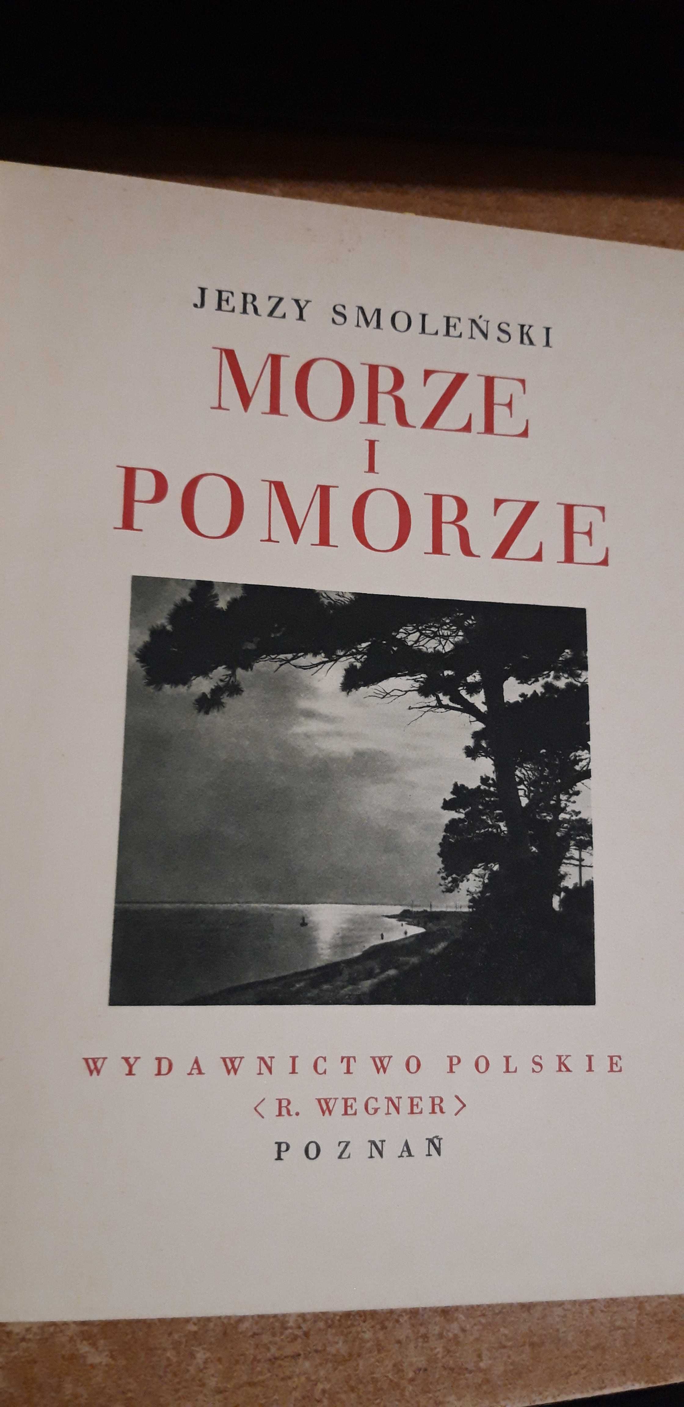 MORZE I POMORZE -J. Smoleński - CUDA POLSKI  1928 oryginał