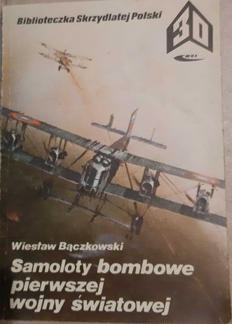 Biblioteczka Skrzydlatej Polski - Samoloty bombowe I wojny światowej
