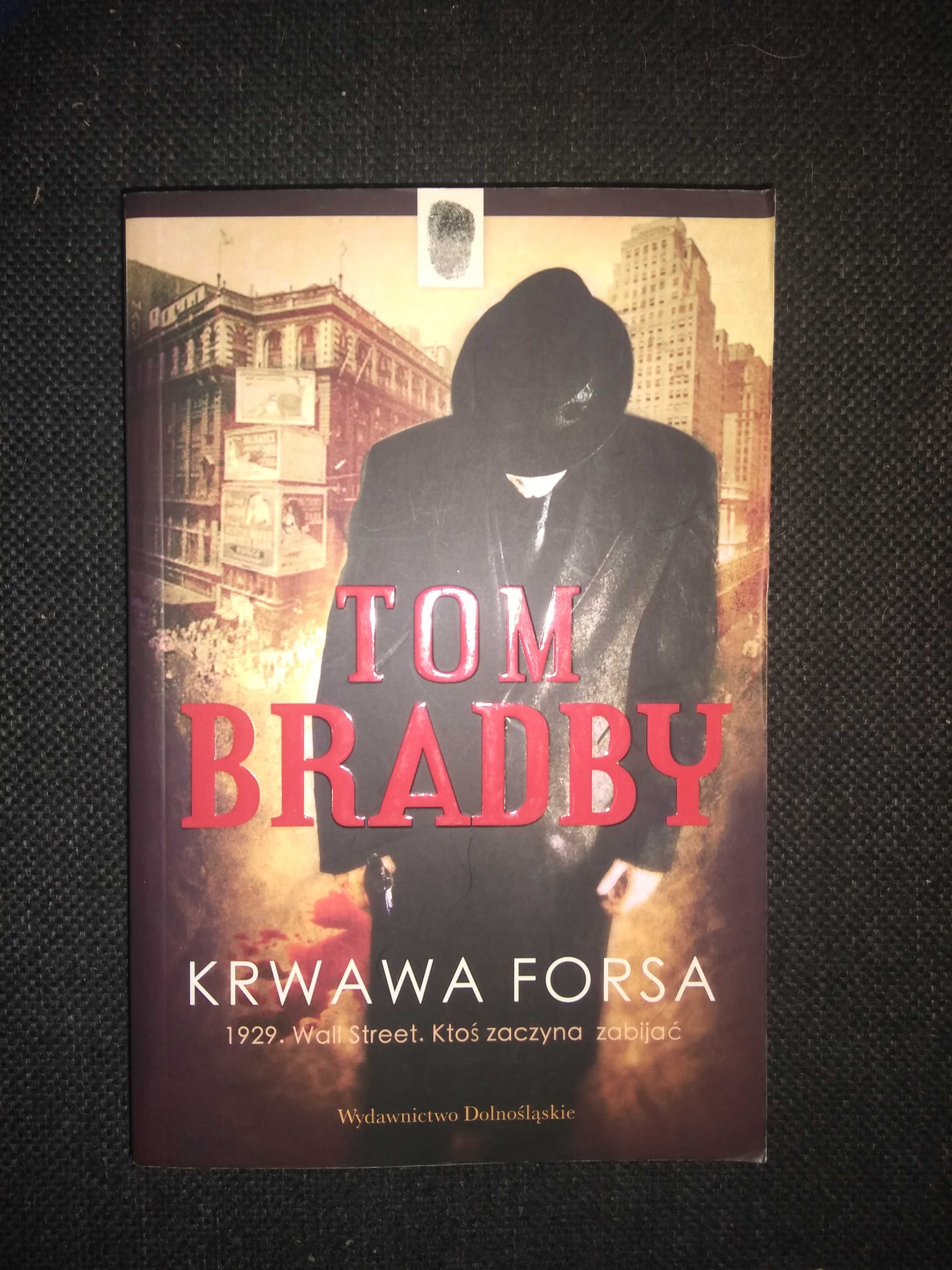 Dobra książka - Krwawa forsa Tom Bradby (jak nowa) (P28)